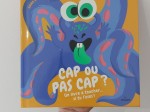 Livre d'éveil - Cap ou pas cap ?